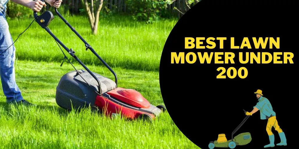 Best lawn mower under 200